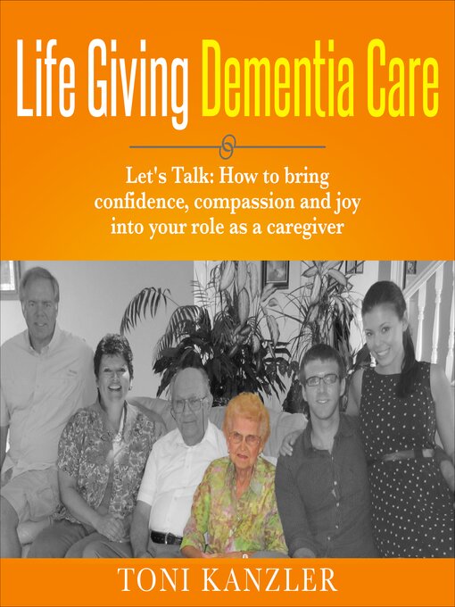 Title details for Life Giving Dementia Care by Toni Kanzler - Wait list